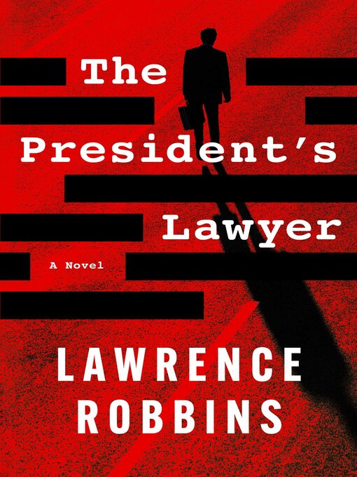 Title details for The President's Lawyer by Lawrence Robbins - Wait list